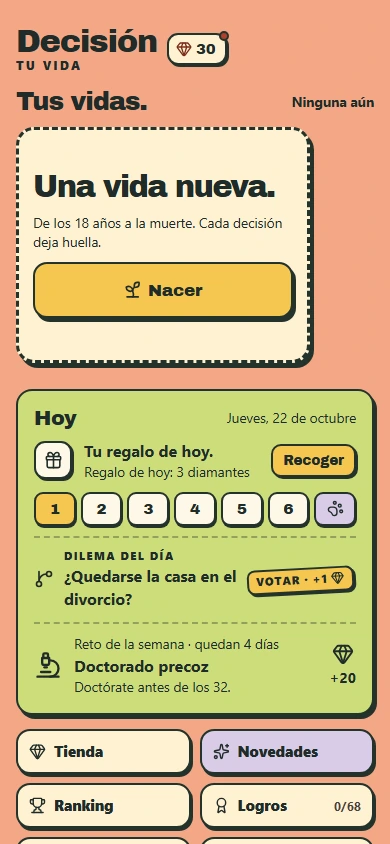 Pantalla real de inicio de Decisión: carrusel de vidas, botón Nacer, tarjeta Hoy, racha y dilema.